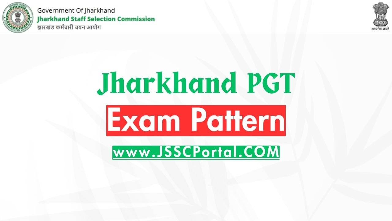 Jharkhand PGT Exam Pattern 2026: Check Prelims & Mains Exam Pattern, Marking Scheme and Selection Process